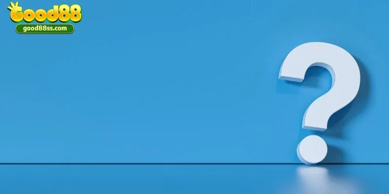 FAQs – Tổng hợp câu hỏi thắc mắc về sảnh cược thể thao tại Good88